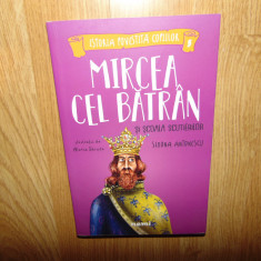 Mircea cel Batran si Scoala Scutierilor -Istoria Povestita Copiilor vol.5