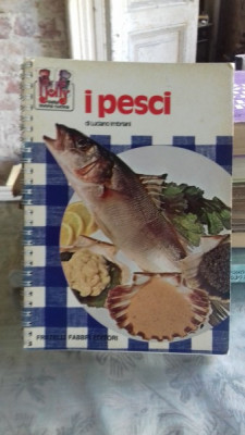 I PESCI - LUCIANI IMBRIANI (CARTE DE RETETE CULINARE PE BAZA DE PESTE) foto