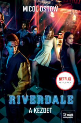 Riverdale - A kezdet - Riverdale-sorozat 1. r&amp;eacute;sz - Micol Ostow foto