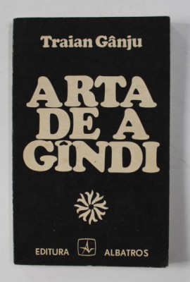 ARTA DE A GANDI de TRAIAN GANJU , 1983 foto
