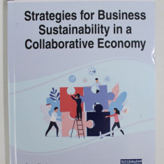 STRATEGIES FOR BUSINESS SUSTAINABILITY IN A COLLABORATIVE ECONOMY by RAMONA - DIANA LEON , 2020