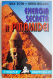 Energia secreta a piramidei &ndash; Max Toth, Greg Nielsen
