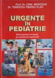 Urgente in pediatrie. Ghid pentru moase si asistenti medicali - Crin Marcean, Terentiu-Tiberiu Vlad