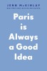 Paris Is Always a Good Idea