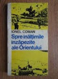 Spre inaltimile inzapezite ale Orientului - Ionel Coman