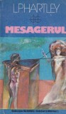 L. P. Hartley - Mesagerul