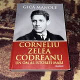 Corneliu Zelea Codreanu: un om al istoriei mari