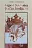 Regele Scamator: Stefan Iordache - Ludmila Patlanjoglu, 2008, 316 pagini, brosata, biografie