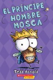 El El Principe Hombre Mosca (Hombre Mosca #15)