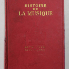 HISTOIRE DE LA MUSIQUE par PAUL LANDORMY , EDITIE INTERBELICA