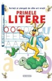 Primele litere. Scrieti si stergeti de cate ori vreti!, Autor Anonim