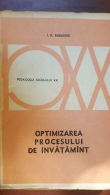 Optimizarea procesului de invatamint- I. K. Babanski foto
