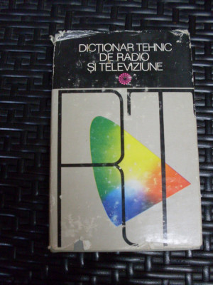 Dictionar Tehnic De Radio Si Televiziune - Colectiv ,549422 foto