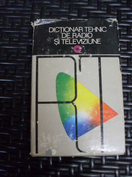 Dictionar Tehnic De Radio Si Televiziune - Colectiv ,549422