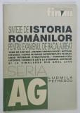 SINTEZE DE ISTORIA ROMANILOR PENTRU EXAMENUL DE BACALAUREAT de LUDMILA PETRESCU , 2000