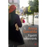 Egy&uuml;tt lehetn&eacute;nk - (&Uacute;j bor&iacute;t&oacute;) - Gavalda