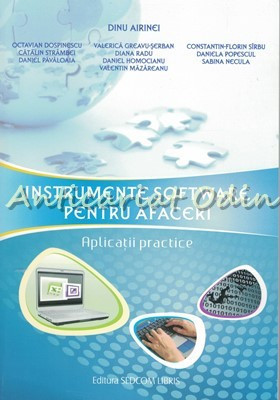 Instrumente Software Pentru Afaceri - Dinu Airinei, Octavian Dospinescu foto