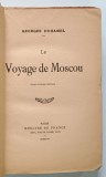 LE VOYAGE DE MOSCOU par GEORGES DUHAMEL 1927