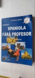 INVATATI SPANIOLA FARA PROFESOR CURS PRACTIC ANA MARIA CAZACU , FARA CD