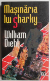 Masinaria lui Sharky - William Diehl - Carte Horror Beletristica