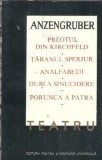 Cumpara ieftin Teatru popular - Preotul din Kirchfeld. Taranul sperjur. Analfabetii. Dubla sinucidere - Ludwig Anzengruber