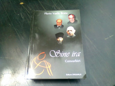 SINE IRA, CONVORBIRI - FLORIN VASILE BRATU (CU DEDICATIE) foto