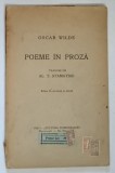 OSCAR WILDE , POEME IN PROZA , EDITIA A II - A , traduse de AL. T. STAMATIAD , 1928