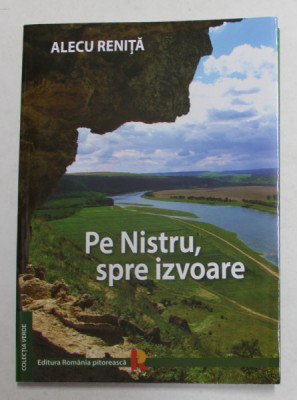 PE NISTRU , SPRE IZVOARE de ALECU RENITA , 2021 foto