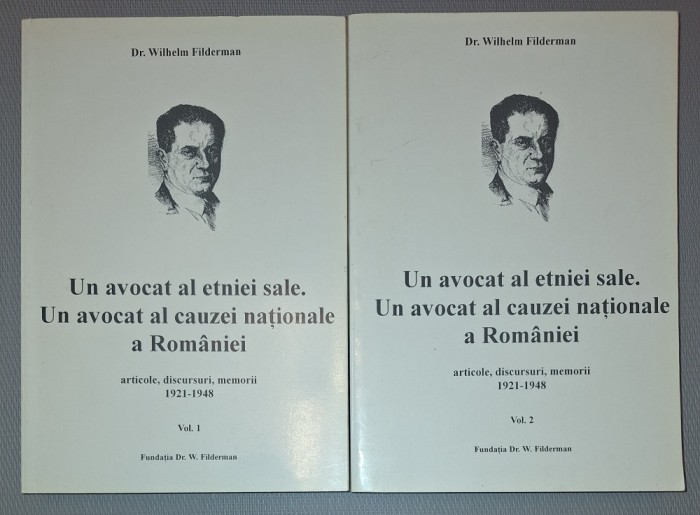 Wilhelm Filderman&nbsp;-&nbsp;Un avocat al etniei sale (vol. I - II, *autograf)