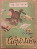 Tiberiu Utan, Ciopartila, ilustratii Clelia Ottone, Tineretului 1963