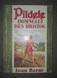 Ioan Berar&nbsp;-&nbsp;Pildele Domnului Isus Hristos