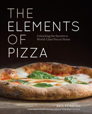 The Elements of Pizza: Unlocking the Secrets to World-Class Pies at Home foto