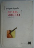 Istoria violului. Secolele XVI-XX &ndash; Georges Vigarello