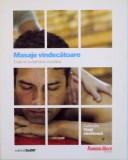 MASAJE VINDECATOARE, CUM SE IA DUREREA CU MANA, 2009