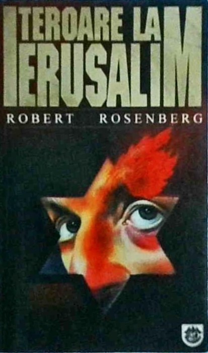 Robert Rosenberg - Teroare la Ierusalim
