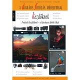 A digit&aacute;lis fot&oacute;z&aacute;s műhelytitkai kezdőknek 2019 - Fot&oacute;suli kezdőknek - a l&aacute;tv&aacute;nyos fot&oacute;k titkai - Enczi Zolt&aacute;n