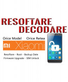 Decodare Resoftare Xiaomi Redmi Orice Model Deblocare