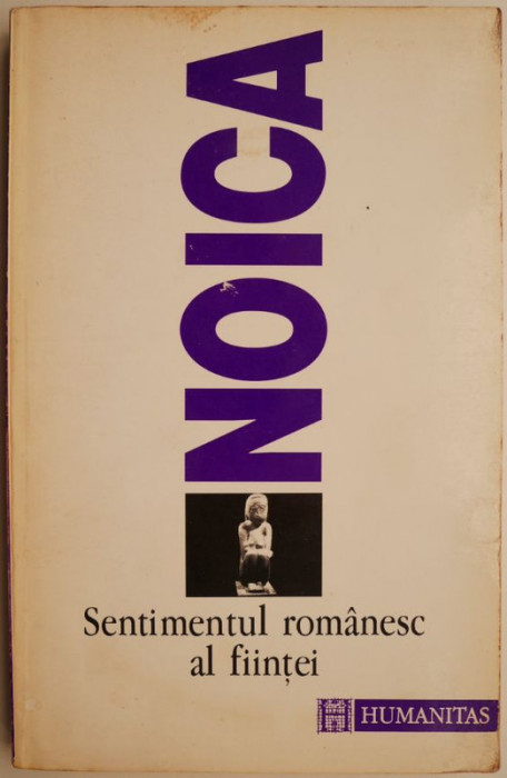 Sentimentul romanesc al fiintei &ndash; Constantin Noica