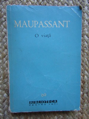 Guy de Maupassant - O viata foto