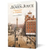Oameni din Dublin - James Joyce - Editura Humanitas Fiction