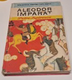 Biblioteca pentru toti copiii (bptc) - Petre Ispirescu - Aleodor Imparat