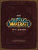 World of Warcraft Pop-Up Book - Matthew Reinhardt - Carte in Engleza - Azeroth - Orgrimmar, Stormwind, Lordaeron, Teldrassil