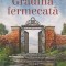 GRADINA FERMECATA-SARAH ADDISON ALLEN-267581
