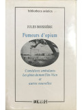 Jules Boissiere - Fumeurs d&#039;opium (editia 1993)