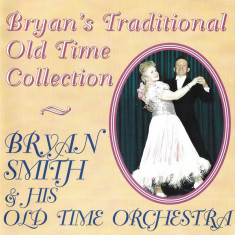 CD Bryan Smith & His Old Time Orchestra –Bryan's Traditional Old Time Collection