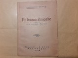 PE DRUMURI INSORITE-CONSTANTIN BARCAROIU CU DEDICATIE-1944a1.