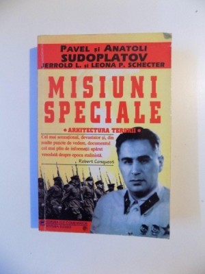 MISIUNI SPECIALE , ARHITECTURA TERORII de PAVEL si ANATOLI SUDOPLATOV , 1994 *PREZINTA SUBLINIERI CU EVIDENTIATORUL foto