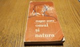 OMUL SI NATURA - Eugen Pora - Editura Dacia, 1975, 290 p.
