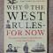 Why the west rules for now, Ian Morris
