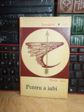 Cumpara ieftin GEORGE SURU - PENTRU A IUBI ( POEZII ) , ED. 1-A , 1967 , VOLUM DE DEBUT !!! #